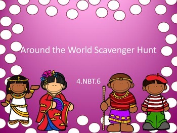Preview of 4.NBT.6 Scavenger Hunt Around the World