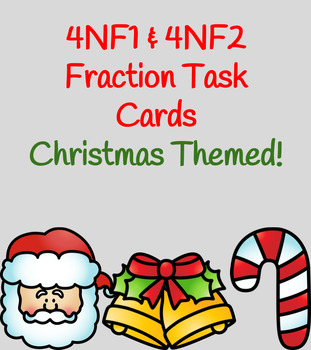 Preview of 4NF1 & 4NF2 Christmas-Themed Fraction Task Cards