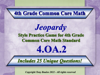 Preview of 4.OA.2 4th Grade Jeopardy - Multiply/Divide Comparison Word Problems w/ Google