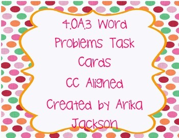 4.OA.3 Word Problem Task Cards by Arika Jackson | TpT
