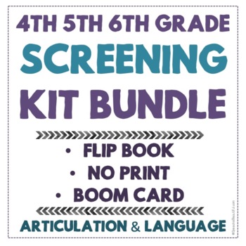 Preview of 4th 5th 6th Grade Speech & Language Screening Kit: No Print, Flip Book, & Boom