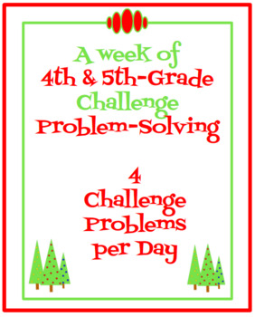 Preview of 4th & 5th-Grade Christmas Challenge Problem-Solving