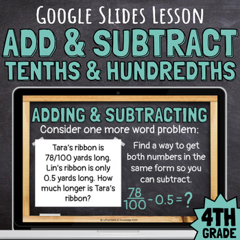 Preview of 4th Grade Addition and Subtraction Tenths and Hundredths Google Slides Lesson