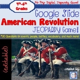 4th Grade American Revolution JEOPARDY Google Slide Game