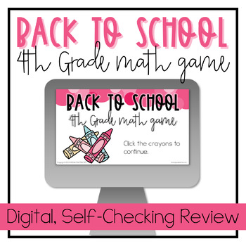 Preview of 4th Grade Back to School Math Games | Fourth Grade Digital Math Game