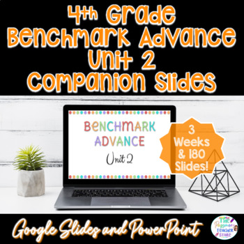Preview of 4th Grade Benchmark Advance Unit 2 PowerPoint & Google Slides Presentation