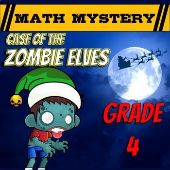 Preview of 4th Grade Christmas Activity - Christmas Math Mystery : Zombie Elves CSI