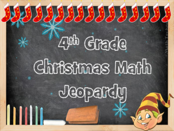 Preview of Christmas Math Jeopardy:  4th Grade CCS
