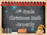 Christmas Math Jeopardy:  4th Grade CCS
