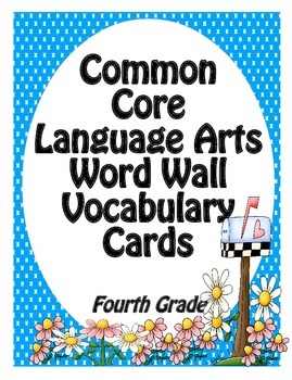 Preview of 4th Grade Common Core Language Arts Vocabulary Word Wall Cards