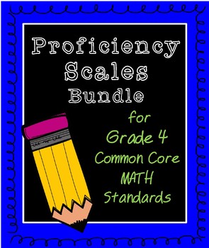 Preview of 4th Grade Common Core Math Proficiency Grading Scales BUNDLE