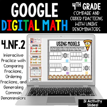 Preview of 4th Grade Compare & Order Fractions Unlike Denominators Google Classroom 4.NF.2