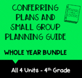 4th Grade Conferring Plans and Small Group Planner: WHOLE 