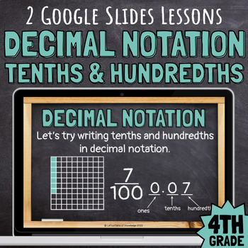 Preview of 4th Grade Decimal Notation with Tenths and Hundredths Google Slides Math Lessons