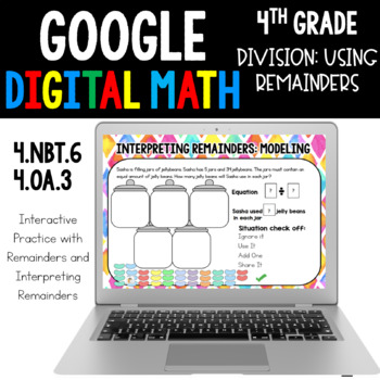 Preview of 4th Grade Division Interpreting Remainders Google Classroom 4.NBT.6 4.OA.3