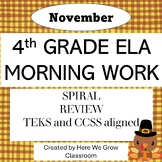 4th Grade ELA Morning Work/Bell Work/Spiral Review Novembe