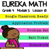 4th Grade Eureka Math Module 5 Lesson 18 - Google Slides Digital Lesson