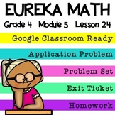 4th Grade Eureka Math Module 5 Lesson 24 - Google Slides Digital Lesson