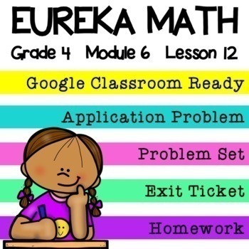 Preview of 4th Grade Eureka Math Module 6 Lesson 12 Google Slides Digital Lessons