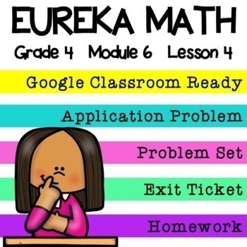 Preview of 4th Grade Eureka Math Module 6 Lesson 4 Google Slides Digital Lessons