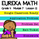 4th Grade Eureka Math Module 7 Lesson 12 - Google Slides Digital Lesson