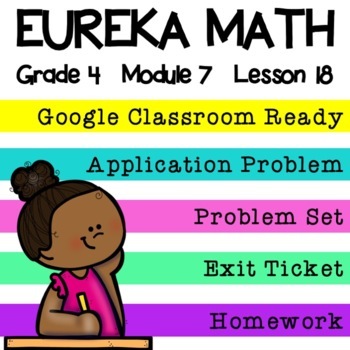 Preview of 4th Grade Eureka Math Module 7 Lesson 18 - Google Slides Digital Lesson