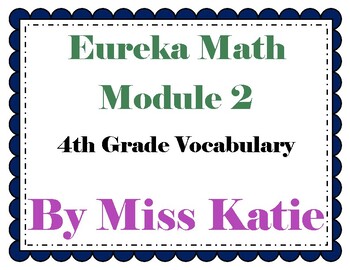 Preview of Eureka Math Vocabulary Posters Module 2- 4th Grade