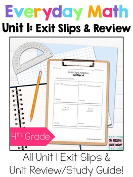 Preview of 4th Grade Everyday Math Unit 1 Exit Slips & Review/Study Guide BUNDLE!