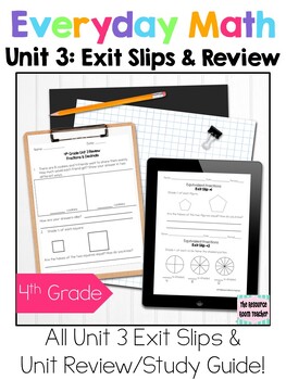 Preview of 4th Grade Everyday Math Unit 3 Exit Slips & Review/Study Guide BUNDLE!