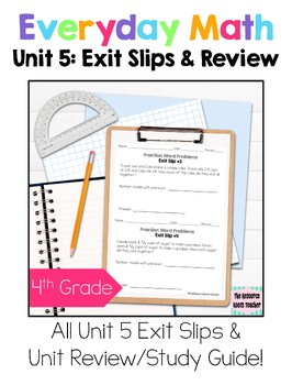 Preview of 4th Grade Everyday Math Unit 5 Exit Slips & Review/Study Guide BUNDLE!