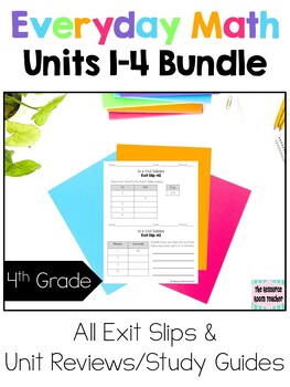 Preview of 4th Grade Everyday Math Units 1-4 Exit Slips & Reviews/Study Guides Bundle Pack!