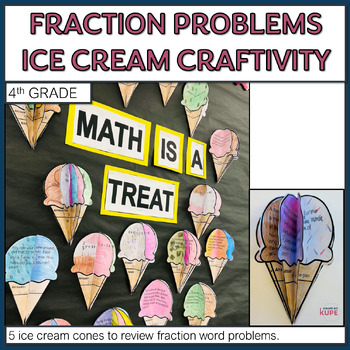 Preview of 4th Grade Fraction Word Problem Ice Cream Craftivity and Math Bulletin Board