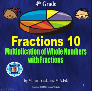Preview of 4th Grade Fractions 10 - Multiplication of Fractions by Whole Number Lesson