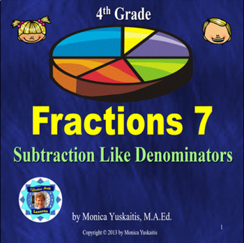 Preview of 4th Grade Fractions 7 - Subtracting Like Denominators Powerpoint Lesson