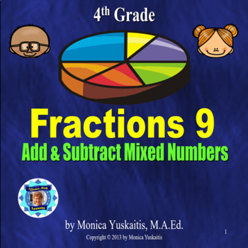 Preview of 4th Grade Fractions 9 - Add & Subtract Mixed Numbers Powerpoint Lesson