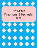 4th Grade Fractions and Decimals Test 4.NF.5 and 4.NF.6