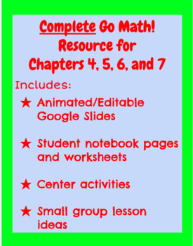 Preview of 4th Grade- GO Math: Chapters 4, 5, 6, and 7