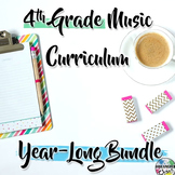 4th Grade General Music Curriculum: Year-Long Bundle
