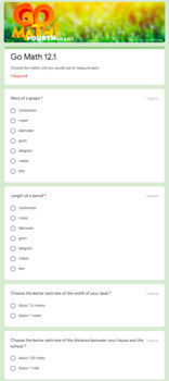 Preview of 4th Grade-Go Math Lesson 12.1- Measurement -Google Form -NO GRADING-Online