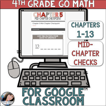 Preview of 4th Grade Go Math Mid-Chapter Checks | Google Forms | Digital Resource