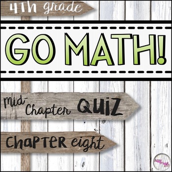 Preview of 4th Grade Go Math Mid-Chapter Quiz - Chapter 8