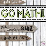 4th Grade Go Math Mid-Chapter Quiz - Chapter 9