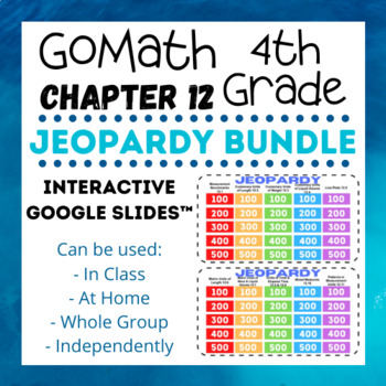 Preview of 4th Grade GoMath Chapter 12 - Jeopardy Games BUNDLE (Google Slides)