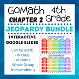 4th Grade GoMath Chapter 2 - Jeopardy Games BUNDLE (Google