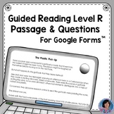 4th Grade Guided Reading Level R Passage: Google Forms™ {R