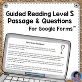 4th Grade Guided Reading Level S Passage: Google Forms™ {R