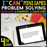 4th Grade I CAN Mini Math Games DIGITAL | Problem Solving 