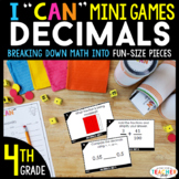 4th Grade I CAN Mini Math Games | Decimals | 4 Games & Centers