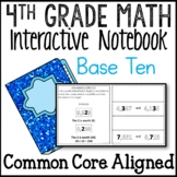 Number Operations in Base Ten Interactive Math Notebook 4t