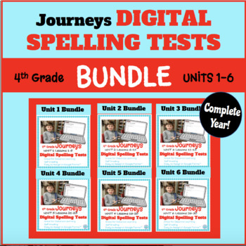 Preview of Digital Spelling Tests FULL YEAR BUNDLE (Units 1-6) 4th Grade Journeys